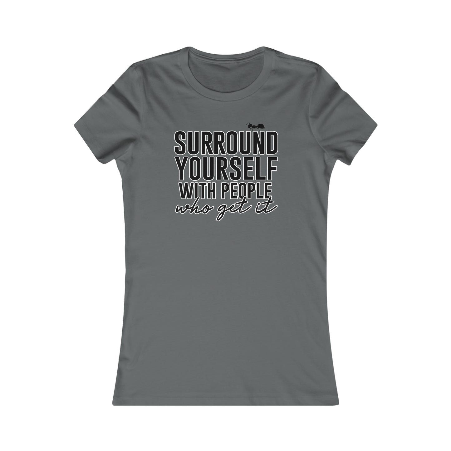 Surround Yourself Ants Women's Cut