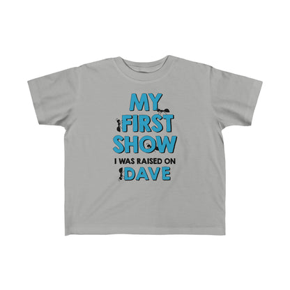 My First Dave Show I Was Raised On Dave Toddler Blue