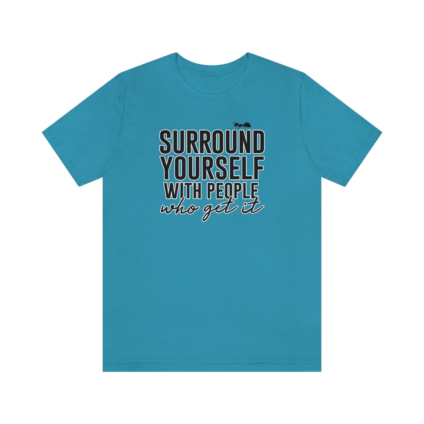 Surround Yourself Ants