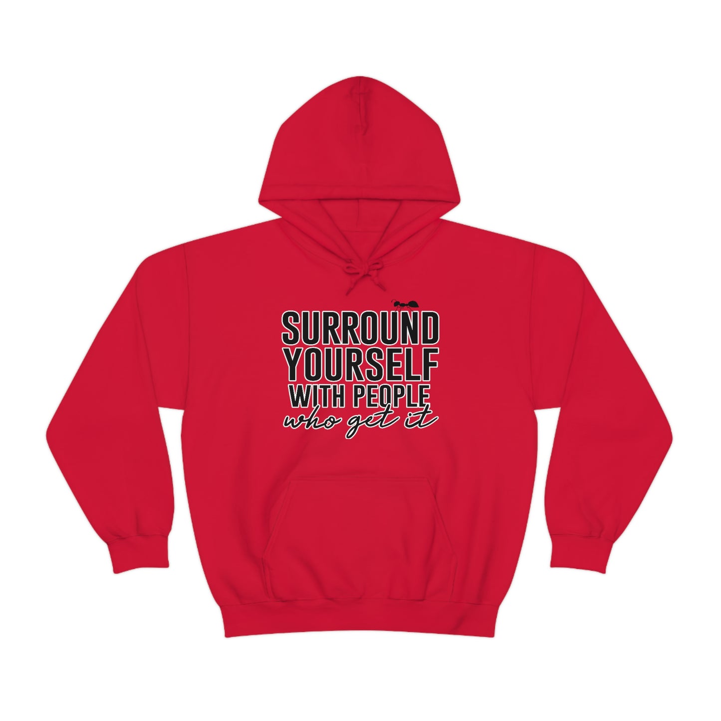 Surround Yourself Ants Hoodie