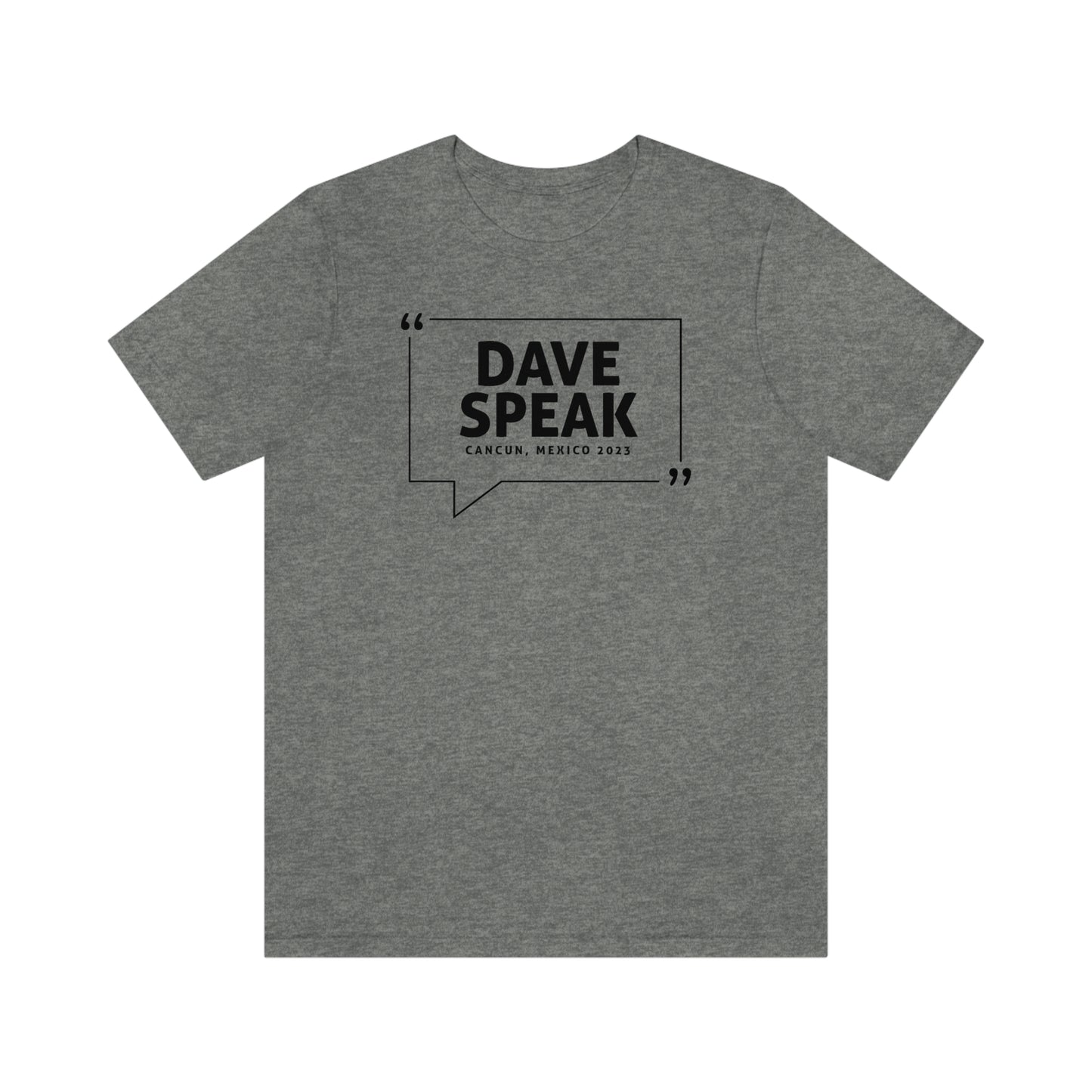 Dave Speak Mexico 2023 W/Back Printing