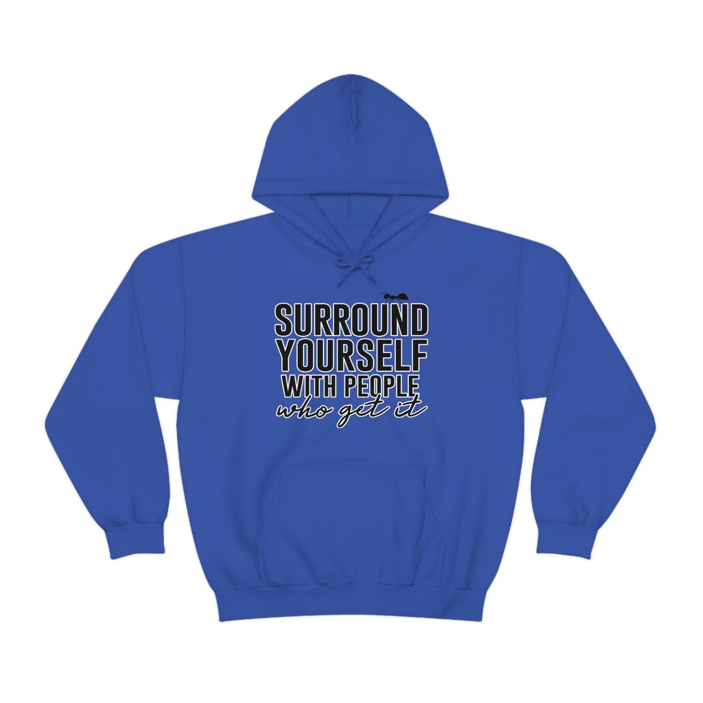 Surround Yourself Ants Hoodie