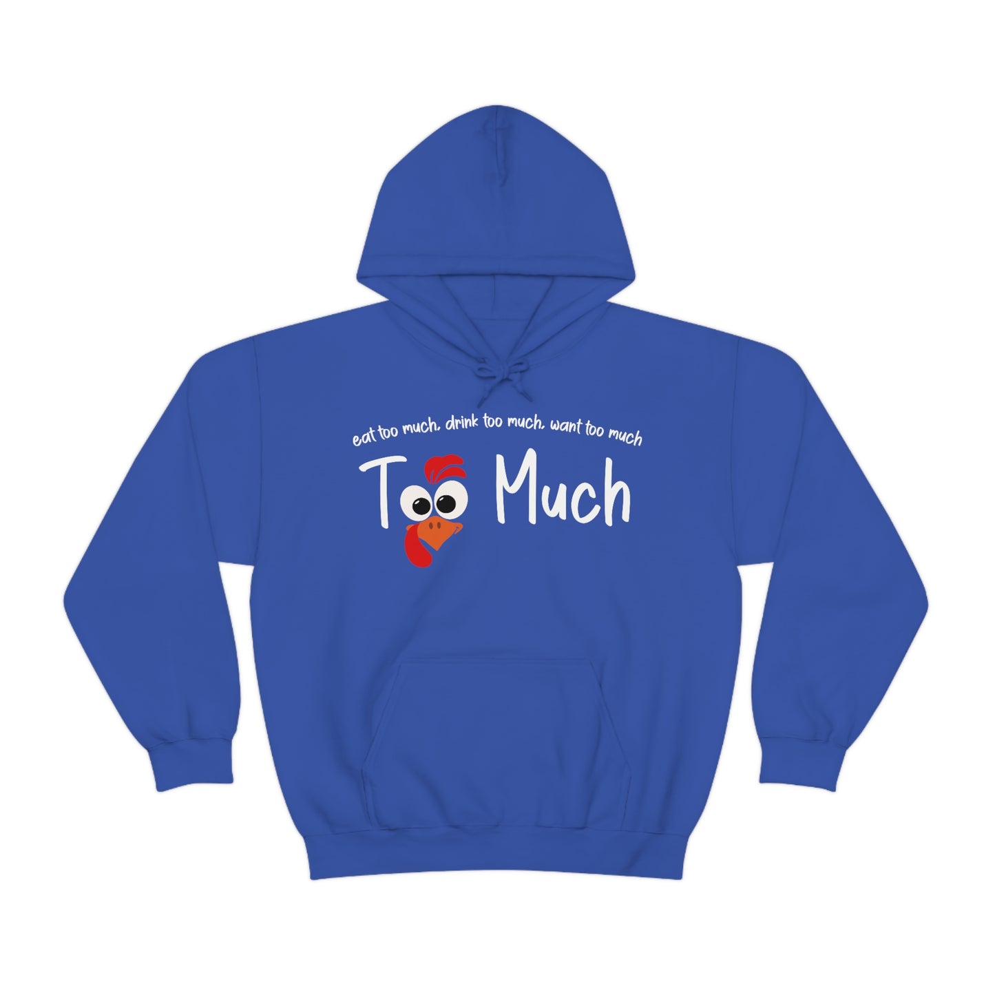 Too Much