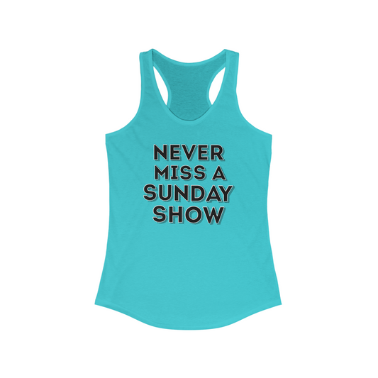 Never Miss A Sunday Show Tank Top