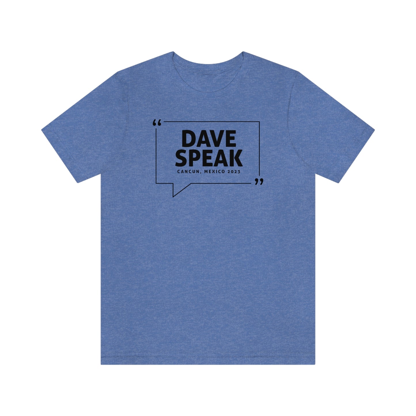 Dave Speak Mexico 2023 W/Back Printing