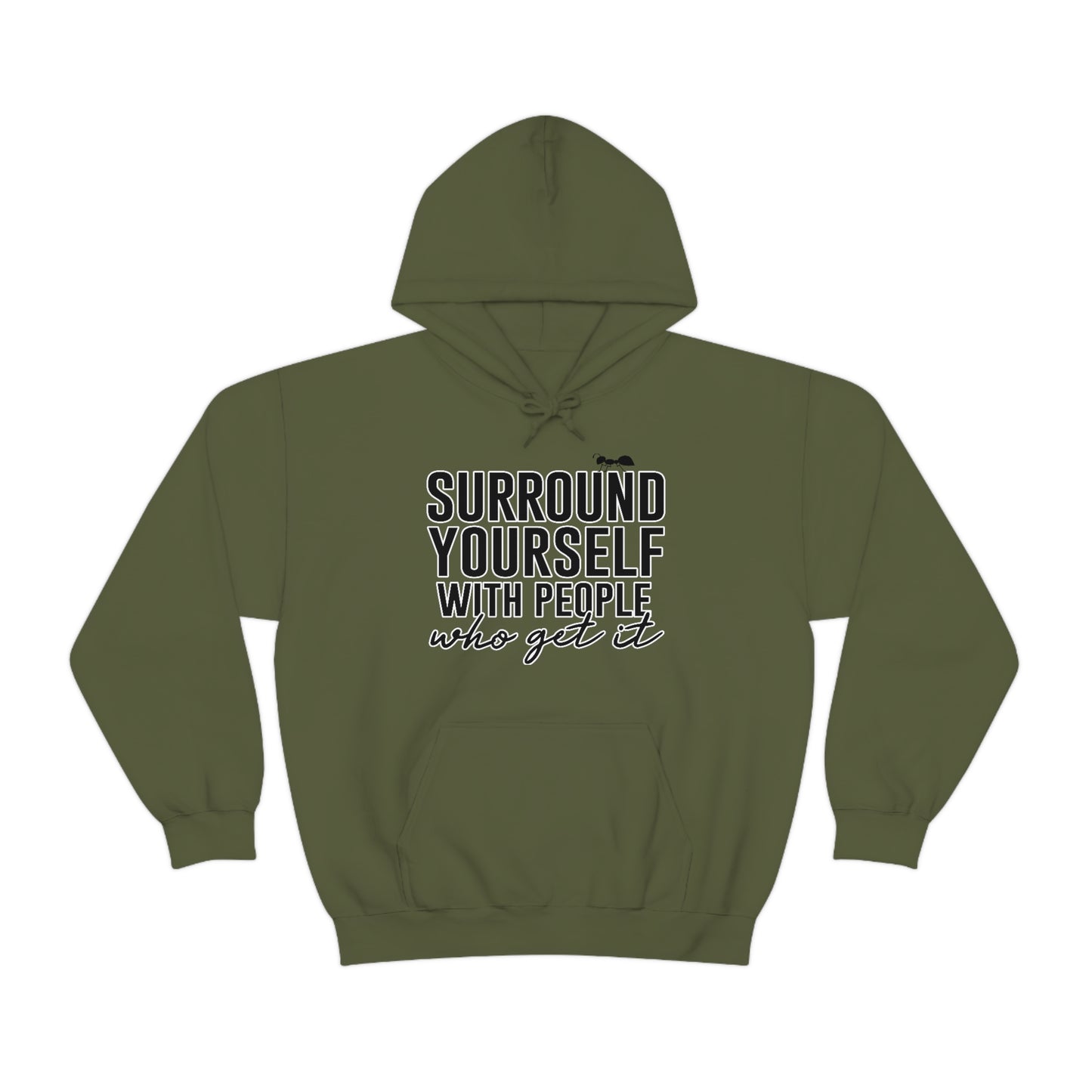 Surround Yourself Ants Hoodie