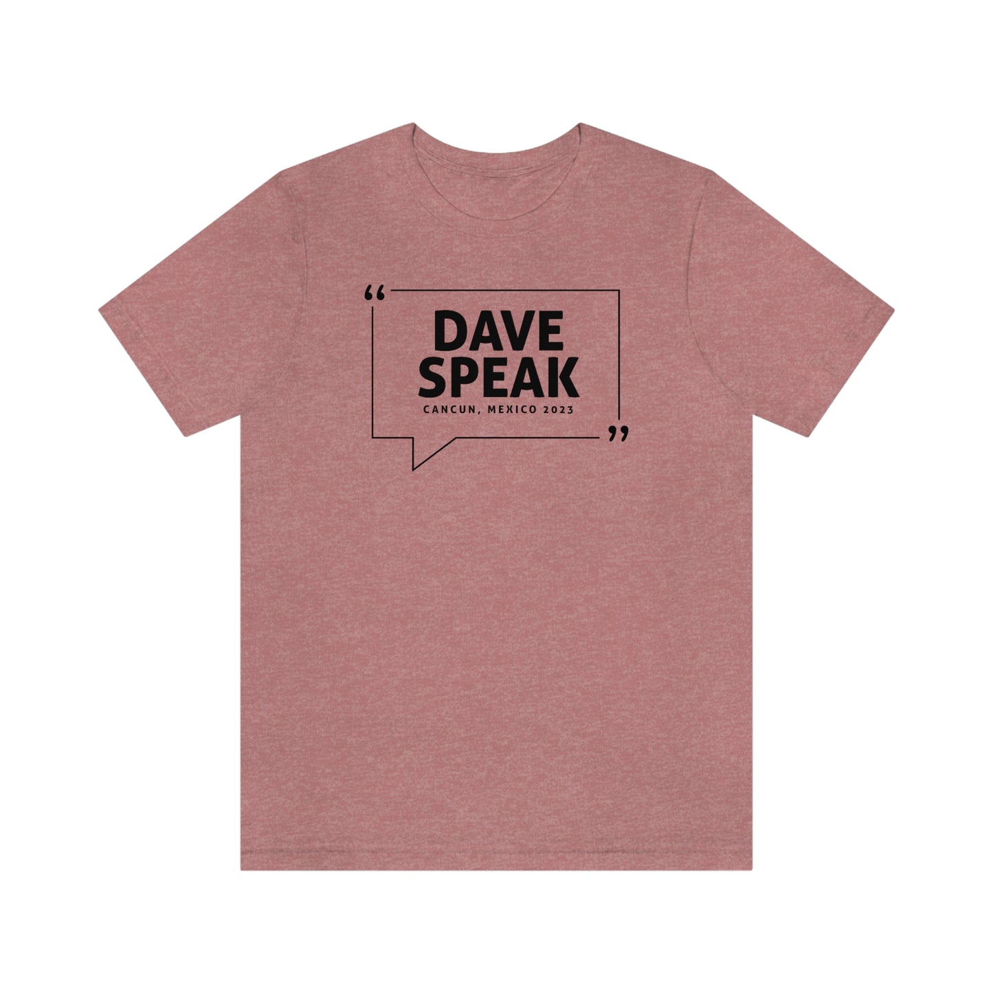 Dave Speak Mexico 2023 W/Back Printing