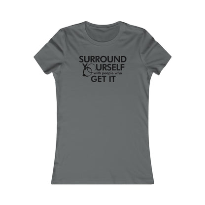 Surround Yourself Rinds Women's Cut