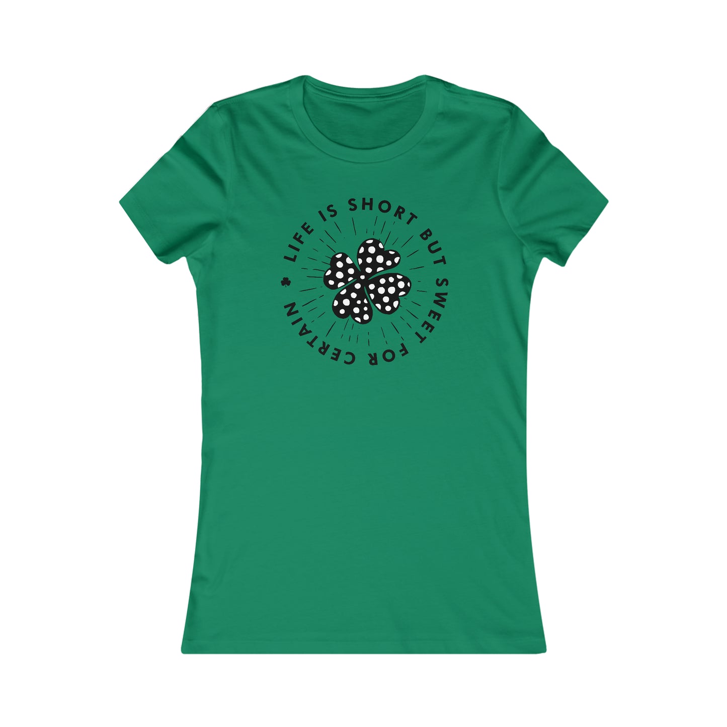 Life Is Short St Pats Women's Cut