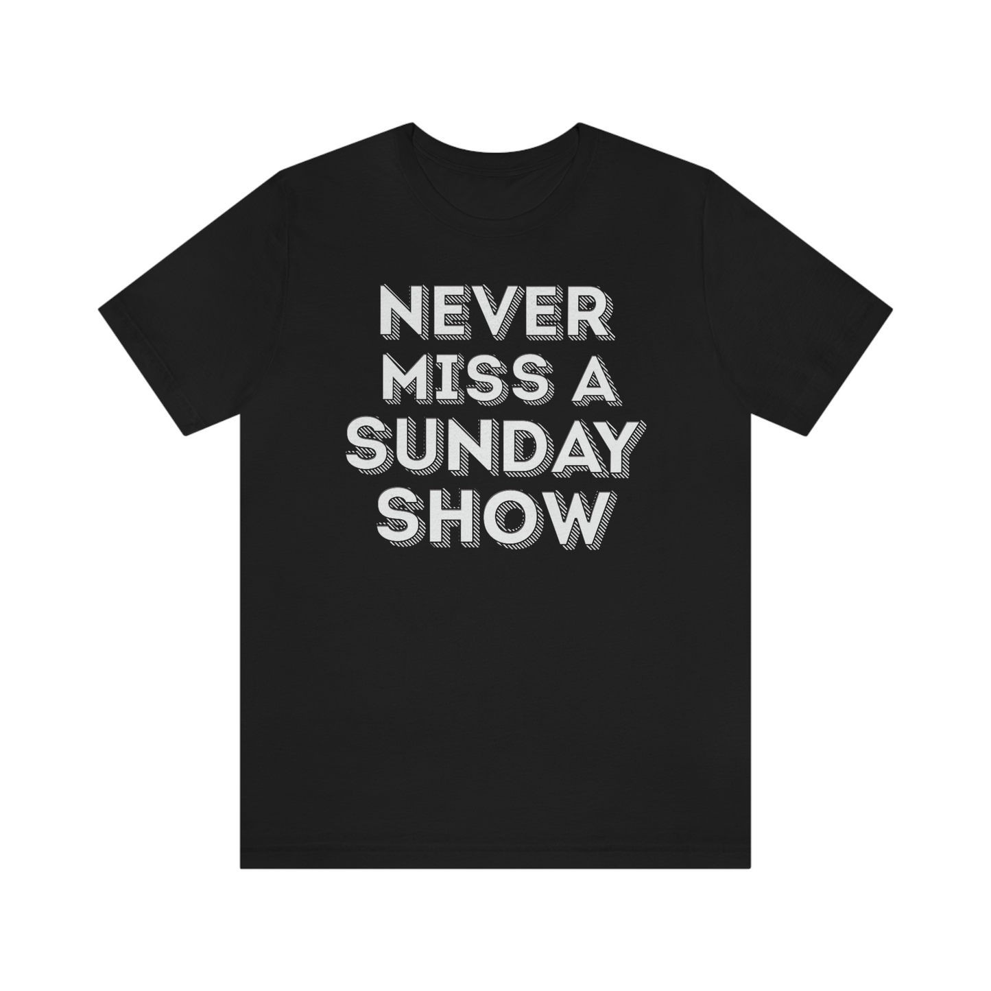 Never Miss A Sunday Show