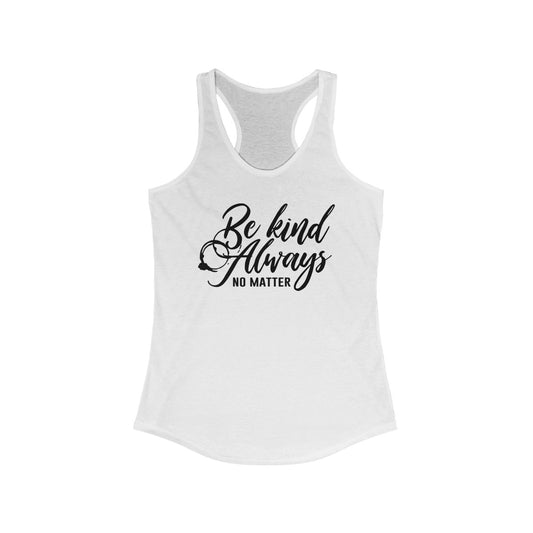 Be Kind Always Tank Top