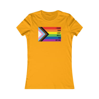 Pride Shine Your Light  Women's Cut