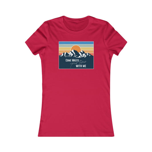 Come waste your time Sunset Women's Cut