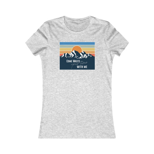 Come waste your time Sunset Women's Cut
