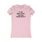 Best One Liner Women's Cut