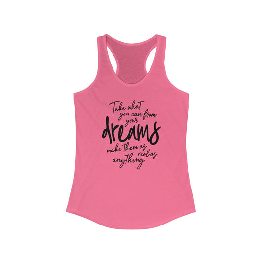 Take What You Can From Your Dreams Women's Tank Top