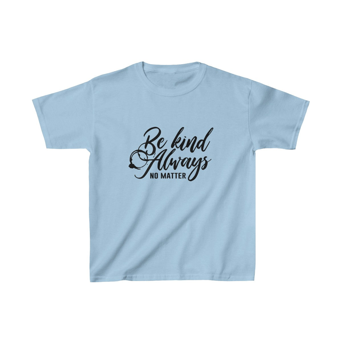 Be Kind Always No Matter Youth