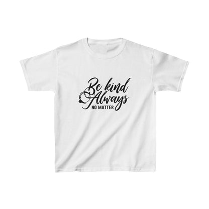 Be Kind Always No Matter Youth