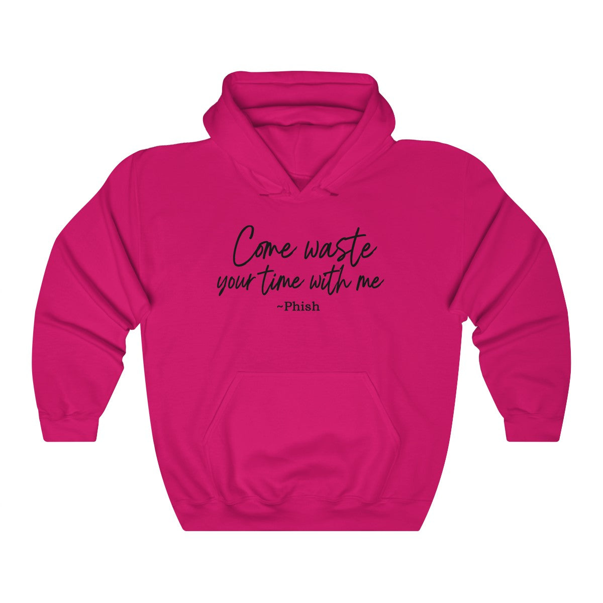 Come Waste your time Script Hoodie