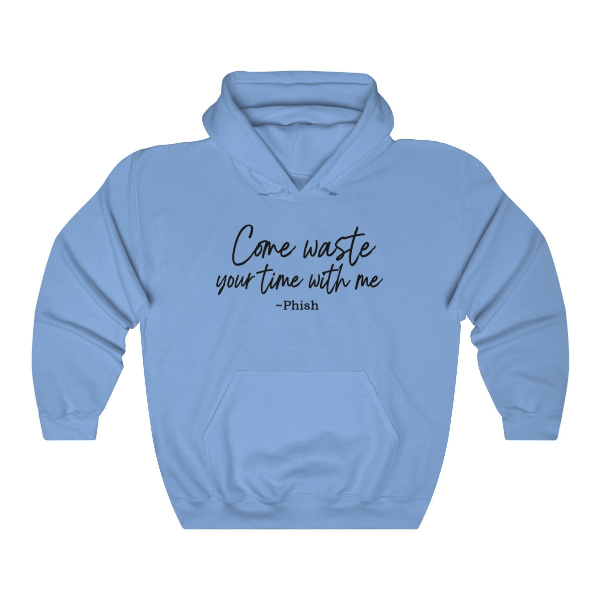 Come Waste your time Script Hoodie