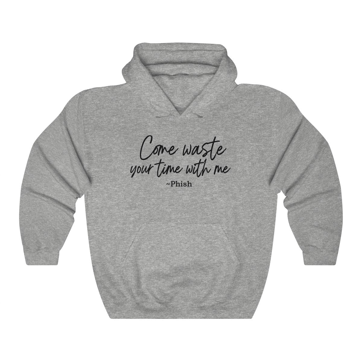 Come Waste your time Script Hoodie