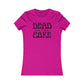 Dead To The Core Women's Cut