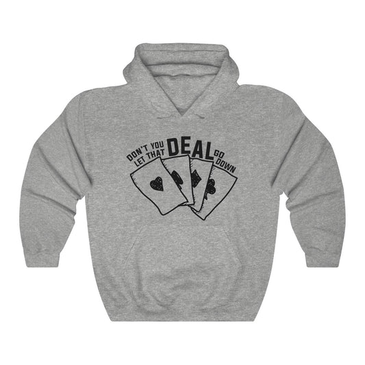 Deal Hoodie