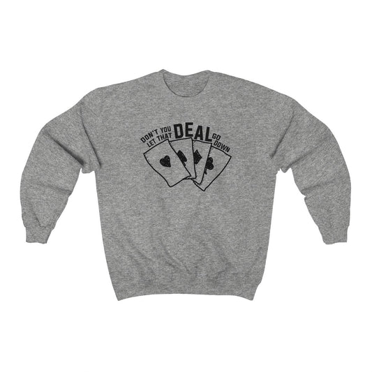 Deal Crewneck Sweatshirt