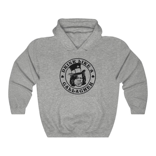 Drink Like a Gallagher Hoodie