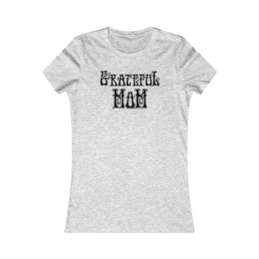 Grateful Mom Classic Women's Cut
