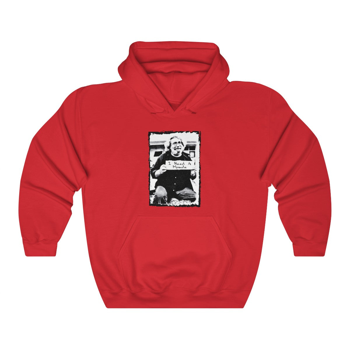I Need A Miracle Hoodie