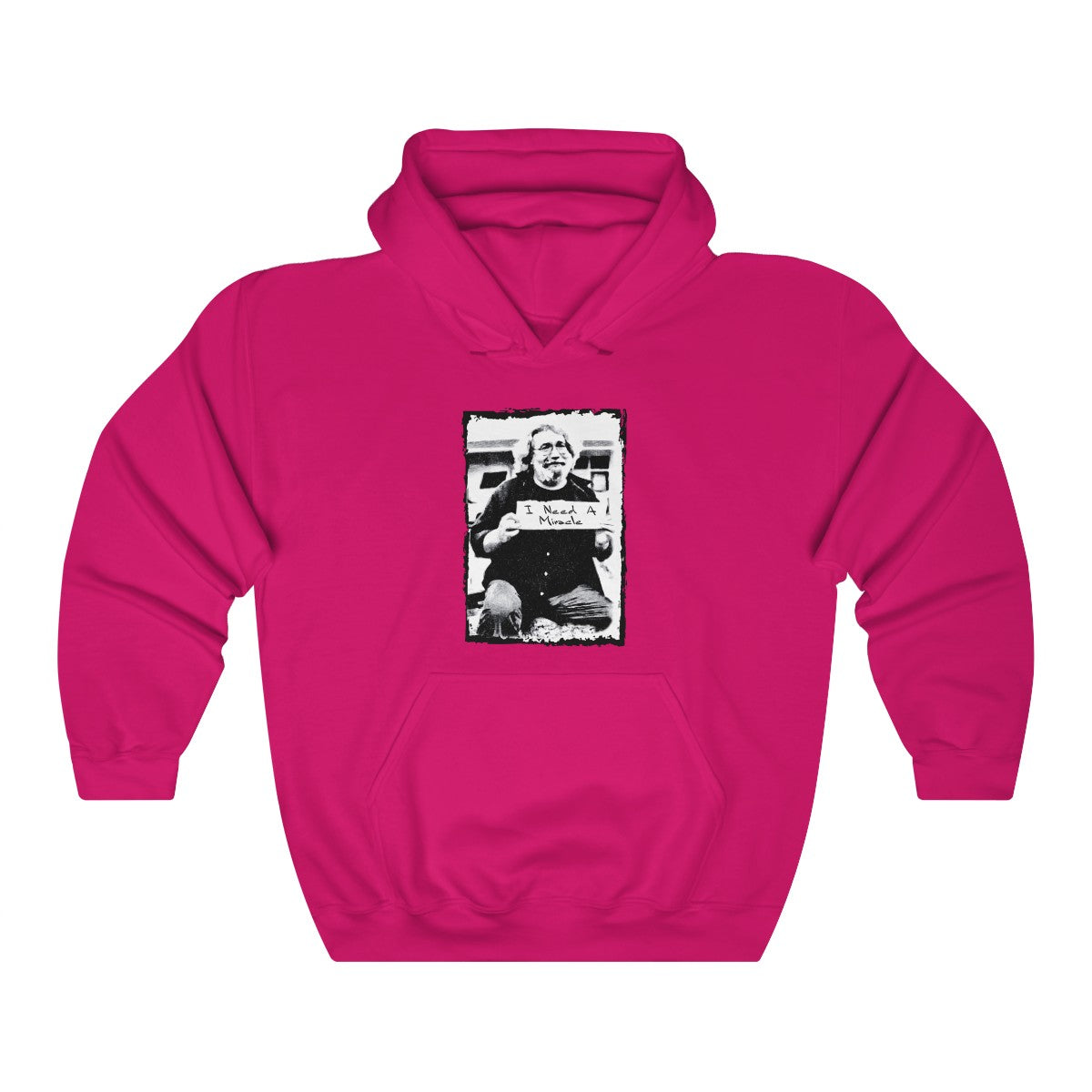 I Need A Miracle Hoodie