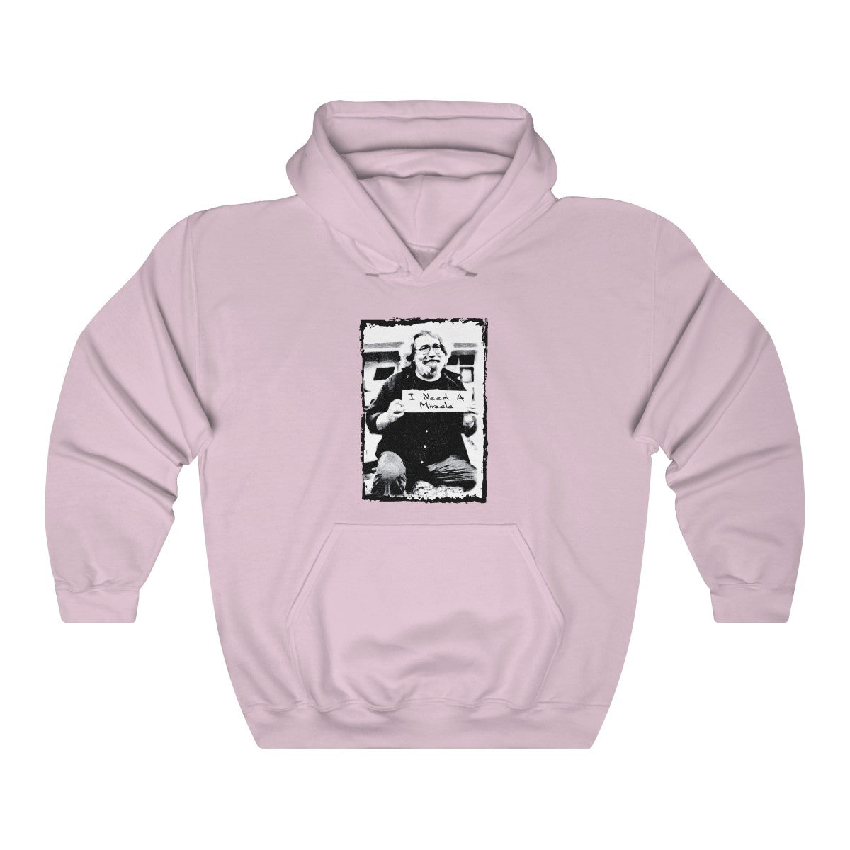 I Need A Miracle Hoodie