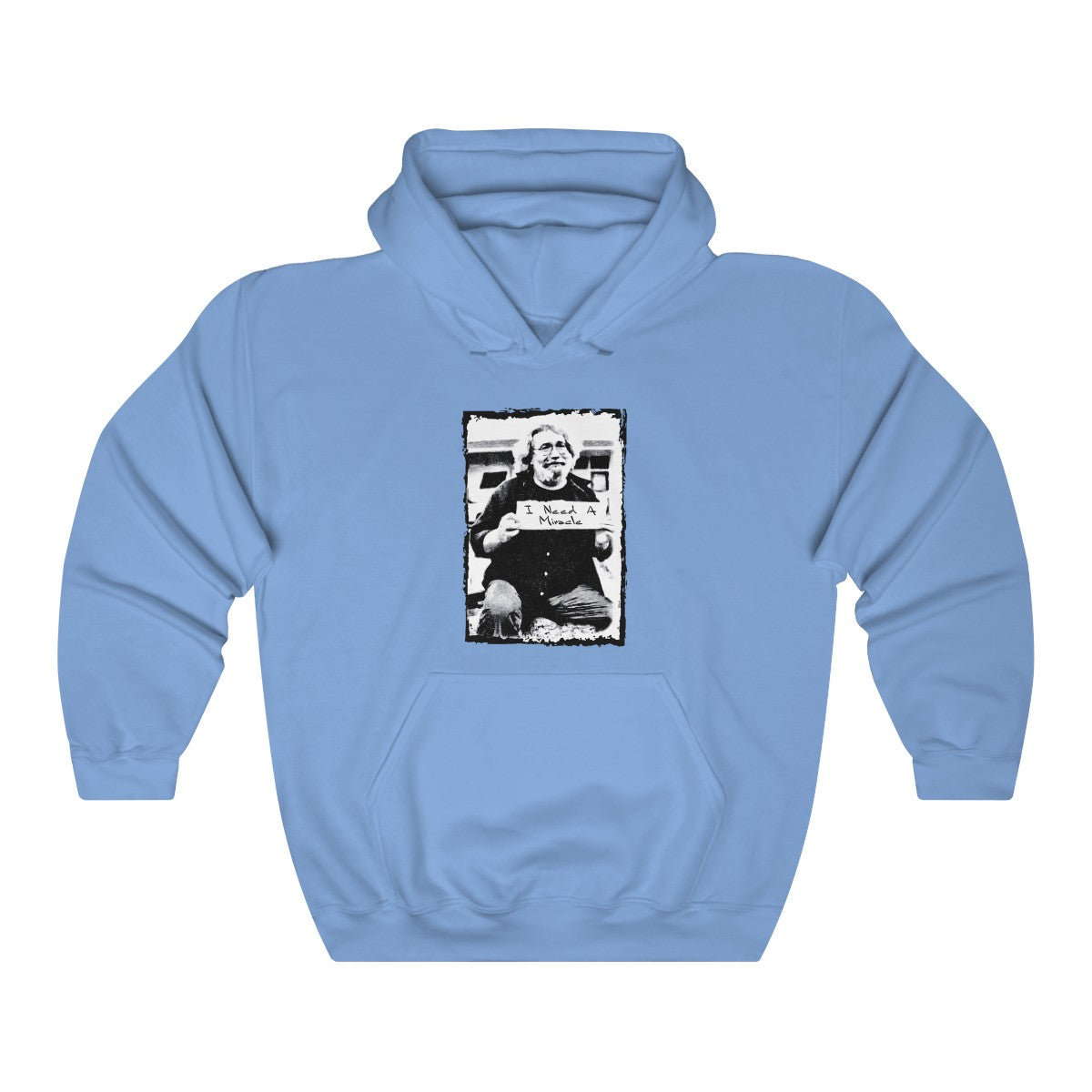 I Need A Miracle Hoodie
