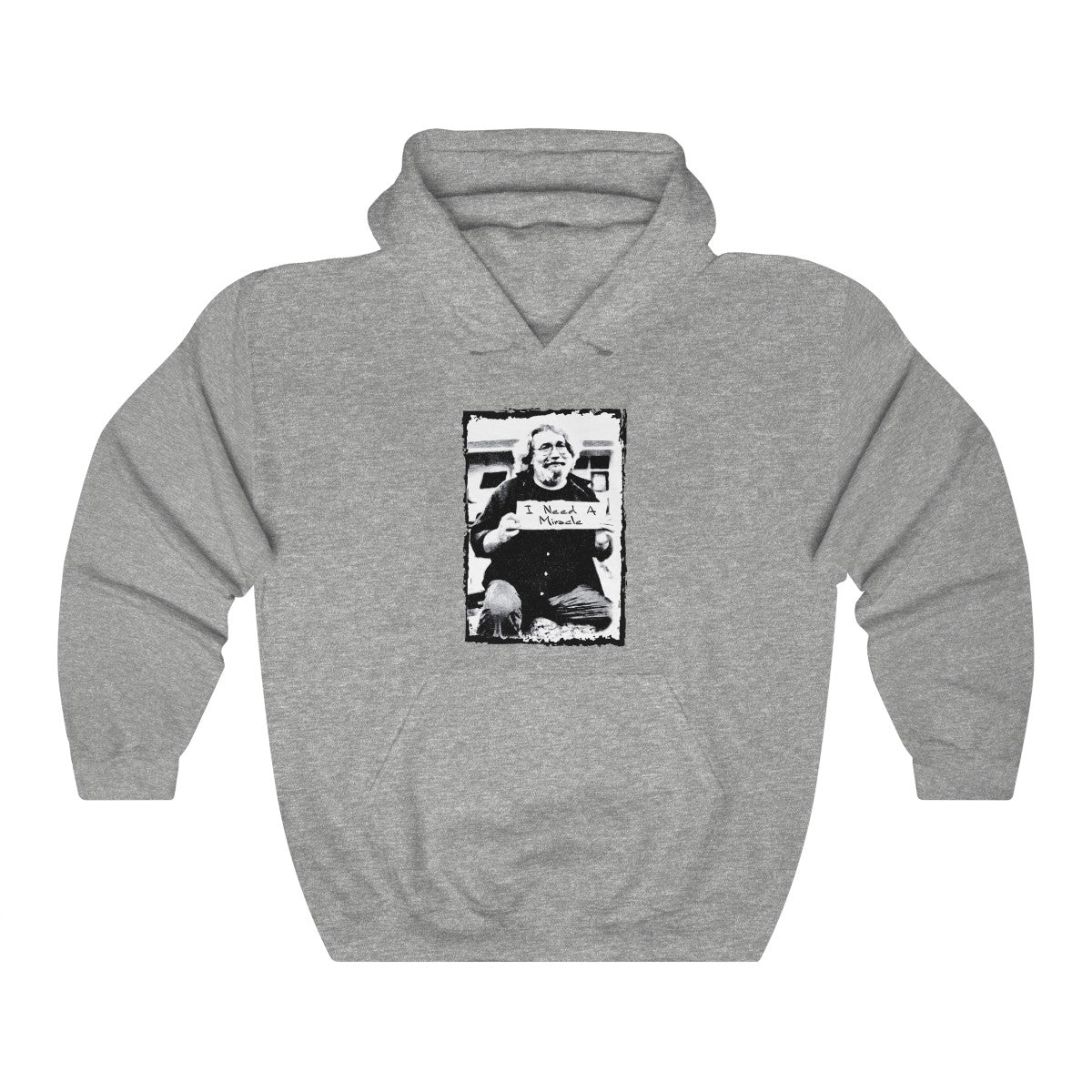 I Need A Miracle Hoodie