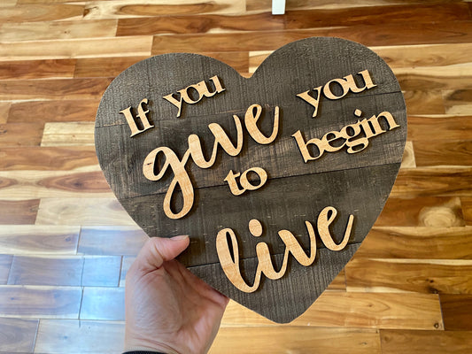 Indoor-Outdoor Hanging Art,  If You Give