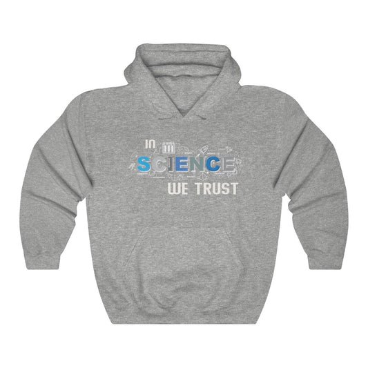 In Science We Trust Hoodie