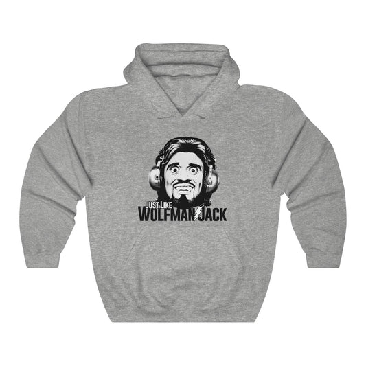 Just Like Wolfman Jack Hoodie