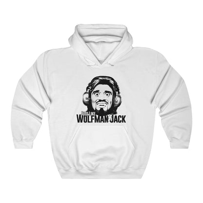 Just Like Wolfman Jack Hoodie