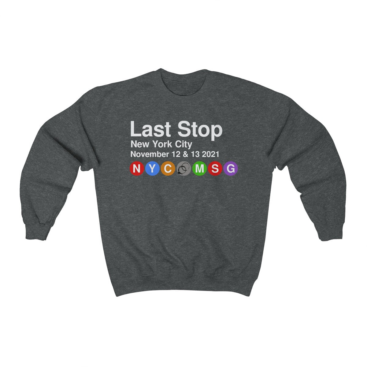 Last Stop MSG 2021 Crewneck