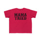 Mama Tried Toddler