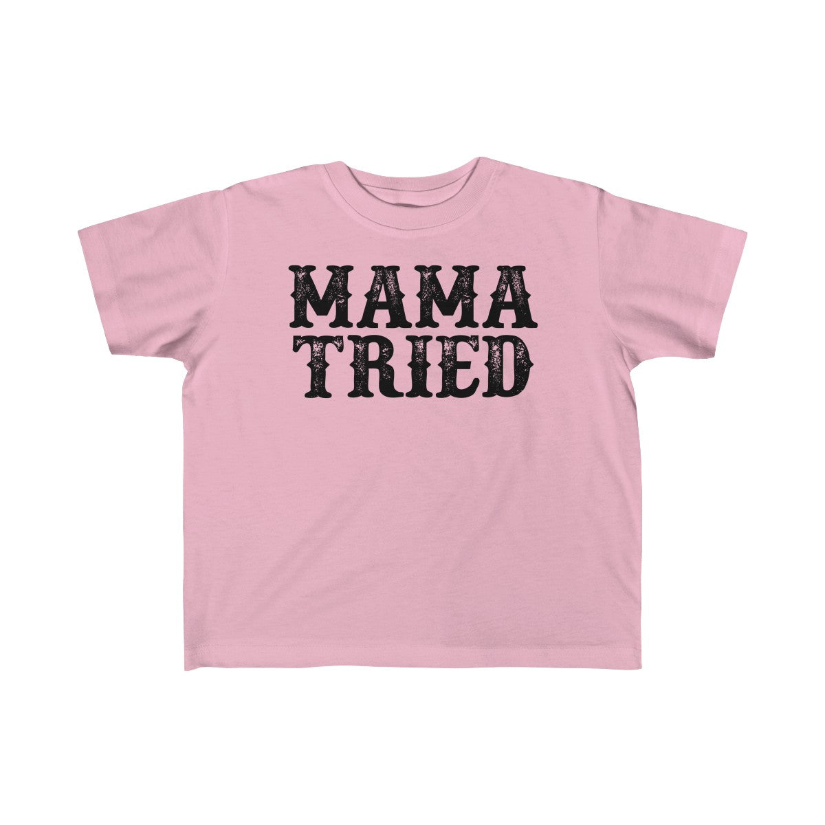 Mama Tried Toddler
