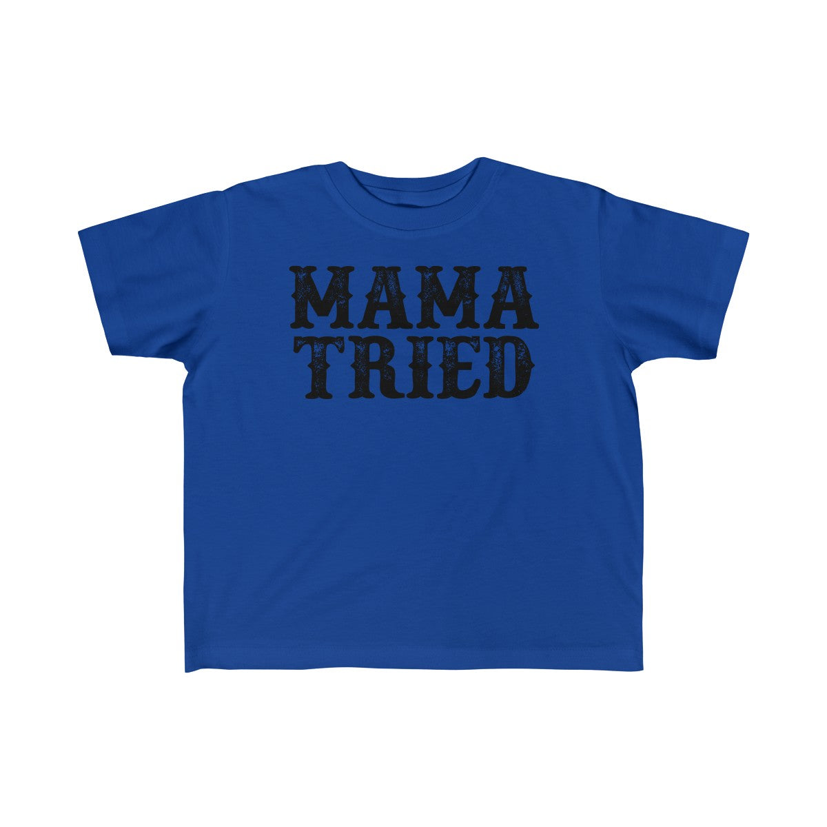Mama Tried Toddler