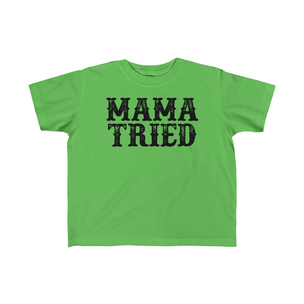 Mama Tried Toddler