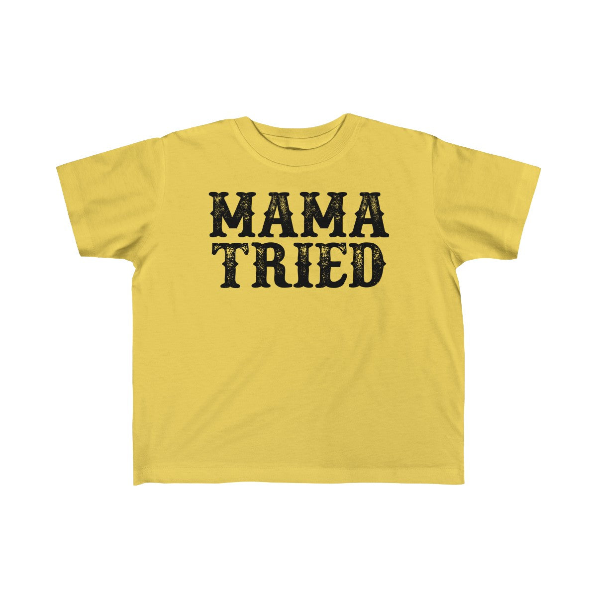 Mama Tried Toddler