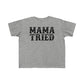 Mama Tried Toddler