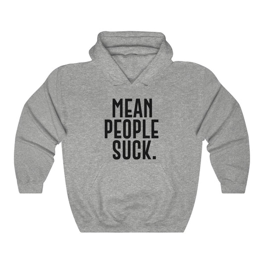 Mean People Suck Hoodie