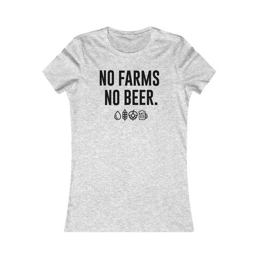 No Farms No Beer Women's Cut
