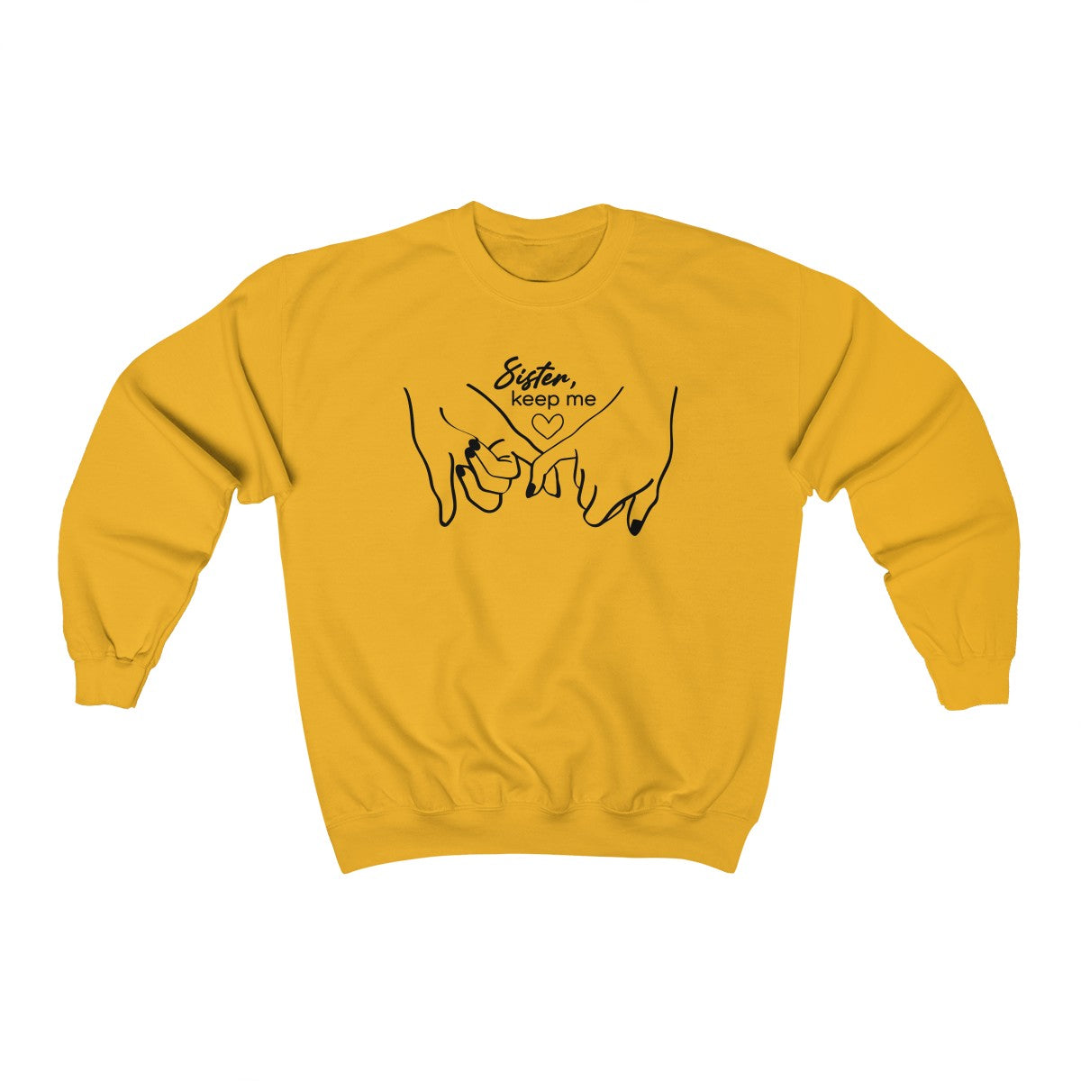 Sister You Keep Me Crewneck