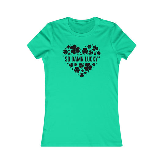 So Damn Lucky Classic Women's Tee